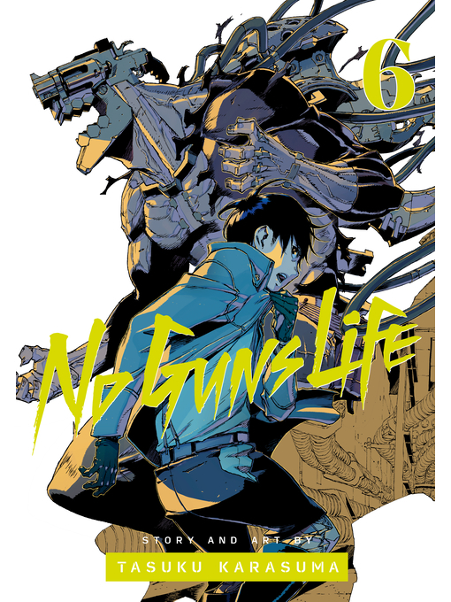 Title details for No Guns Life, Volume 6 by Tasuku Karasuma - Wait list